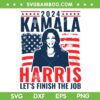 Kamala Harris 2024 SVG PNG, Kamala Let's Finish The Job SVG, Kamala American Flag DXF SVG PNG EPS Kamala Harris 2024 SVG PNG, Kamala Let's Finish The Job SVG, Kamala American Flag DXF SVG PNG EPS