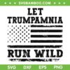 Let Trumpamania Run Wild SVG PNG, Trumpamania American Flag SVG, Funny Trump Wrestling DXF SVG PNG EPS Let Trumpamania Run Wild SVG PNG, Trumpamania American Flag SVG, Funny Trump Wrestling DXF SVG PNG EPS
