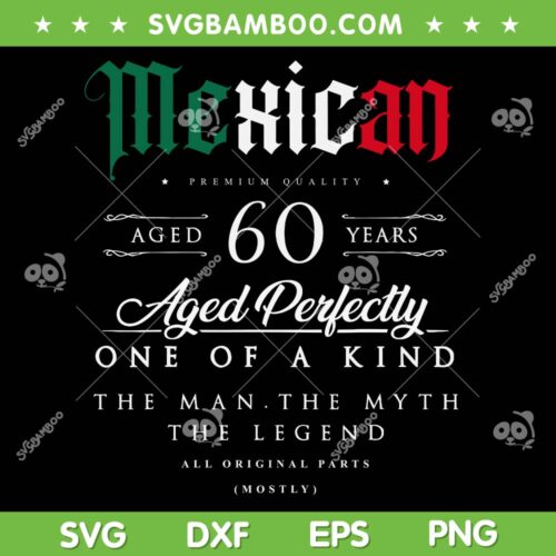 60th Birthday Mexican SVG PNG, Vintage 60 Aged To Perfection SVG, 60 Birthday Gift DXF SVG PNG EPS