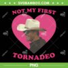 Not My First Tornadeo PNG, Tornado Twisters 2024 PNG, Not My First Tornado Heart PNG Not My First Tornadeo PNG, Tornado Twisters 2024 PNG, Not My First Tornado Heart PNG