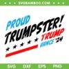 Proud Trumpster SVG PNG, President Trump Vance 2024 SVG