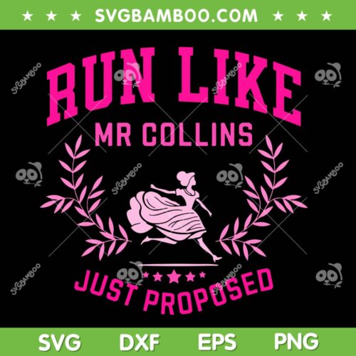 Run Like Mr Collins Just proposed SVG, Funny Jane Austen Book Club SVG