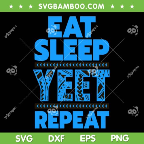 Eat Sleep Yeet Repeat SVG PNG, Uso Yeet Wwe Funny Quote SVG, Eat Sleep Wwe DXF SVG PNG EPS