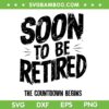 Soon To Be Retired SVG PNG, The Countdown Begins SVG, Funny Retirement DXF SVG PNG EPS Soon To Be Retired SVG PNG, The Countdown Begins SVG, Funny Retirement DXF SVG PNG EPS