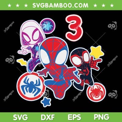 Spidey and His Amazing Friends 3 Year Old Birthday SVG, Marvel Spidey Birthday Boy SVG PNG Spidey and His Amazing Friends 3 Year Old Birthday SVG, Marvel Spidey Birthday Boy SVG PNG