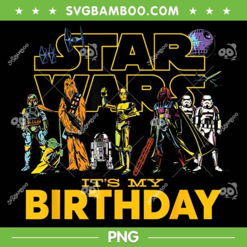 Star Wars Characters It's My Birthday PNG, Classic Star Wars Movie Happy Birthday PNG