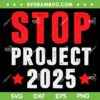 Stop Project 2025 SVG PNG, Stop Project 2025 Flag USA SVG, Trump 2025 DXF SVG PNG EPS Stop Project 2025 SVG PNG, Stop Project 2025 Flag USA SVG, Trump 2025 DXF SVG PNG EPS