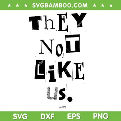 They Not Like Us SVG, Kendrick Lamar Drake Diss Concert Tour SVG PNG