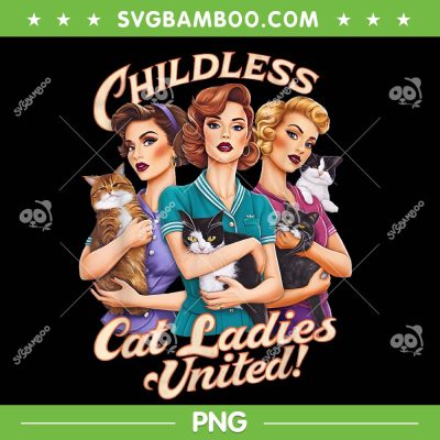 Childless Cat Lady United PNG, Funny Kamala Childless Cat Ladies PNG, Harris Meme PNG