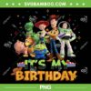 Toy Story It's My Birthday PNG, Toy Story Birthday Boy PNG, Disney Toy Story Birthday PNG Toy Story It's My Birthday PNG, Toy Story Birthday Boy PNG, Disney Toy Story Birthday PNG