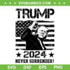 Trump 2024 Never Surrender SVG PNG, Trump Fist American Flag SVG Trump 2024 Never Surrender SVG PNG, Trump Fist American Flag SVG