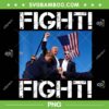 Trump Fight PNG, Donald Trump Rally Fighting PNG, Trump Shooter Shirt PNG