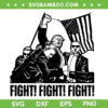 Trump Rally Fight SVG, Trump Fist 2024 SVG PNG, Trump Shooter DXF SVG PNG EPS Trump Rally Fight SVG, Trump Fist 2024 SVG PNG, Trump Shooter DXF SVG PNG EPS