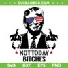 Trump Shot Middle Finger SVG, Trump Not Today Bitches SVG PNG, Donald Trump USA Flag DXF SVG PNG EPS