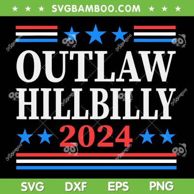 Outlaw Hillbilly 2024 SVG PNG, Trump Vance US Flag Vintage SVG Outlaw Hillbilly 2024 SVG PNG, Trump Vance US Flag Vintage SVG