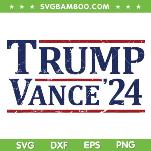 Trump Vance '24 SVG PNG, Vintage Trump 2024 SVG, Republican Conservative DXF SVG PNG EPS