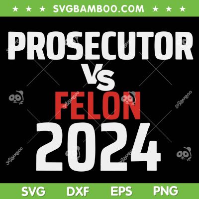 Voting Election 2024 USA SVG, Prosecutor vs Felon SVG PNG