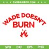 Wade Doesn't Burn SVG PNG, They Burned Women SVG, Open Your Eyes DXF SVG PNG EPS