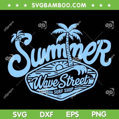Wave Street Summer Surf Shop SVG, Beach Summer Surfing Lovers SVG PNG