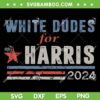 White Dudes For Harris 2024 SVG PNG, Kamala Harris White Dudes SVG