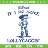 Y'all Mind If I Do Some Lollygagging SVG, Funny Cowboy Frog SVG PNG
