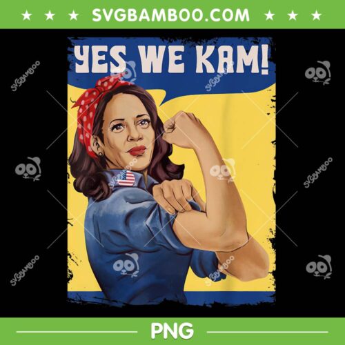 Yes We Kam Madam Harris PNG, Funny Kamala Harris Strong Woman PNG, Kamala Harris 2024 PNG