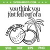 You think you just fell out of a coconut tree SVG, Kamala Harris For President SVG, Kamala Meme DXF SVG PNG EPS You think you just fell out of a coconut tree SVG, Kamala Harris For President SVG, Kamala Meme DXF SVG PNG EPS