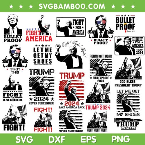 Trump Fist Bundle SVG, Trump Fight Mega Bundle SVG PNG, Donald Trump Bullet Proff SVG Bundle