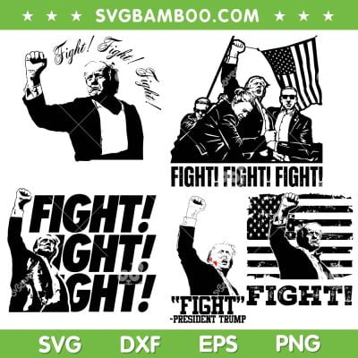 Trump Fight SVG Bundle, Donald Trump 2024 Bundle SVG, Trump Shot Bundle SVG