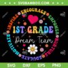 1st Grade Dream Team SVG PNG, First Grade Teacher Back To School SVG, Inspire Encourage Empower DXF SVG PNG EPS 1st Grade Dream Team SVG PNG, First Grade Teacher Back To School SVG, Inspire Encourage Empower DXF SVG PNG EPS