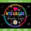 4th Grade Dream Team SVG PNG, Teacher Fourth Grade Back To School SVG, Kids Hello 4th Grade DXF SVG PNG EPS 4th Grade Dream Team SVG PNG, Teacher Fourth Grade Back To School SVG, Kids Hello 4th Grade DXF SVG PNG EPS