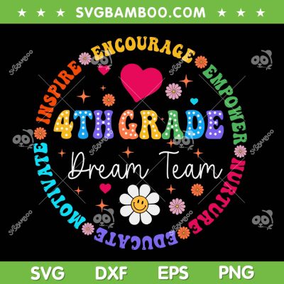 4th Grade Dream Team SVG PNG, Teacher Fourth Grade Back To School SVG, Kids Hello 4th Grade DXF SVG PNG EPS 4th Grade Dream Team SVG PNG, Teacher Fourth Grade Back To School SVG, Kids Hello 4th Grade DXF SVG PNG EPS