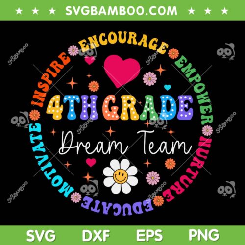 4th Grade Dream Team SVG PNG, Teacher Fourth Grade Back To School SVG, Kids Hello 4th Grade DXF SVG PNG EPS