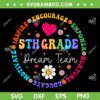 5th Grade Dream Team SVG PNG, Fifth Grade Teacher Back To School SVG 5th Grade Dream Team SVG PNG, Fifth Grade Teacher Back To School SVG