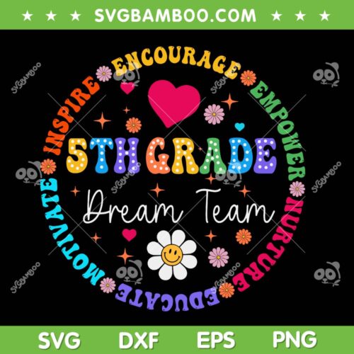 5th Grade Dream Team SVG PNG, Fifth Grade Teacher Back To School SVG