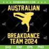 Australian Breakdance Team 2024 SVG, Funny Breakdancing Meme 24 SVG PNG Australian Breakdance Team 2024 SVG, Funny Breakdancing Meme 24 SVG PNG