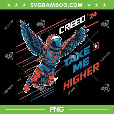 Creed '24 Take Me Higher PNG, Astronaut Flying PNG, Creed Higher PNG Creed '24 Take Me Higher PNG, Astronaut Flying PNG, Creed Higher PNG