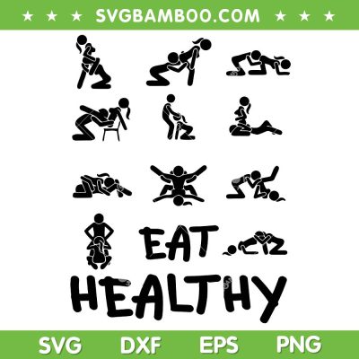 Funny Sexual Position Eat Healthy SVG PNG, Dirty Adult Humor Saying SVG, Joke Sexual SVG PNG Funny Sexual Position Eat Healthy SVG PNG, Dirty Adult Humor Saying SVG, Joke Sexual SVG PNG