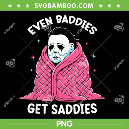 Myers Even Baddies Get Saddies PNG, Funny Michael Myers Cold Halloween PNG, Horror Characters Bad PNG