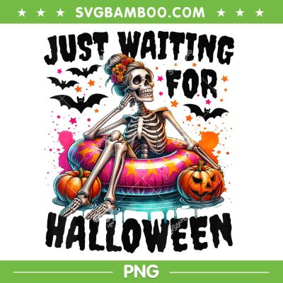 Skeleton Just Waiting For Halloween PNG, Funny Skeleton Spooky Vibe Summer PNG Skeleton Just Waiting For Halloween PNG, Funny Skeleton Spooky Vibe Summer PNG