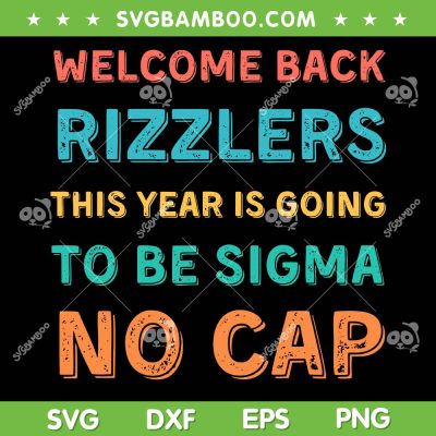 Welcome Back Rizzlers SVG PNG, Middle School Teacher Back To School SVG, Gen Alpha Slang DXF SVG PNG EPS
