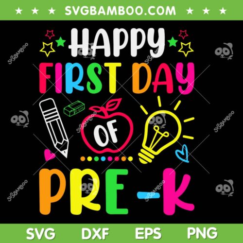 Happy First Day of Pre K SVG PNG, Back To School Pre K SVG