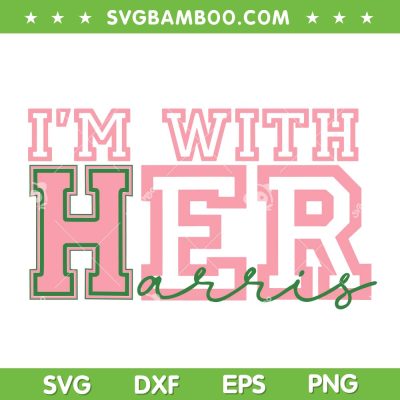 I'm With Her Kamala SVG, Pink Kamala Harris for President 2024 SVG PNG I'm With Her Kamala SVG, Pink Kamala Harris for President 2024 SVG PNG