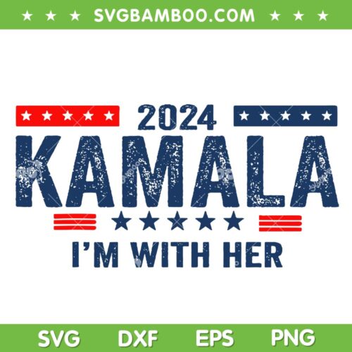 I'm With Her Kamala 2024 SVG, Vote For Kamala President SVG