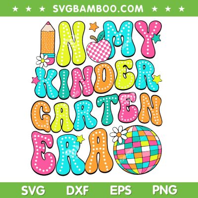 In My Kindergarten Era SVG PNG, Groovy Back to School Teacher SVG