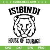 Isibindi House of Courage SVG PNG, RCA Givers School Spirit SVG, Lions House DXF SVG PNG EPS