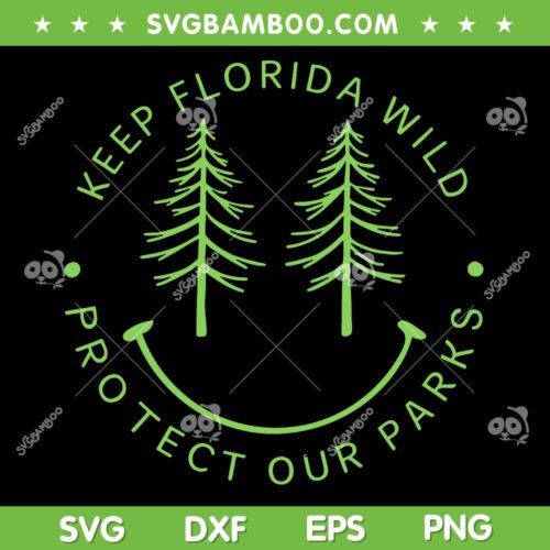 Keep Florida's Wild Parks SVG PNG, Protected Florida Parks Graphic SVG