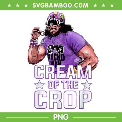 Funny Macho The Cream of The Crop PNG, WWE Wrestling Funny Retro PNG, Macho Meme PNG Funny Macho The Cream of The Crop PNG, WWE Wrestling Funny Retro PNG, Macho Meme PNG