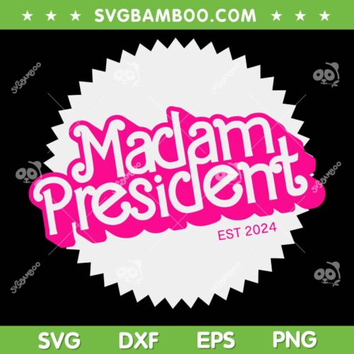 Madam President 2024 SVG PNG, Kamala Harris Pink Barbie SVG, Funny Cute Pink Womens Kamala SVG