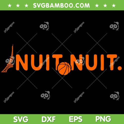Nuit Nuit Basketball SVG PNG, Night French Words Paris Tower SVG